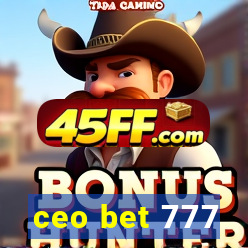 ceo bet 777